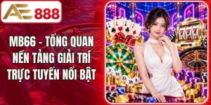Mb66 - Tổng Quan Nền Tảng Giải Trí Trực Tuyến Nổi Bật